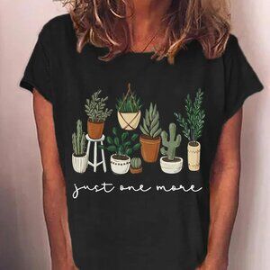Plant Lover Just One More Plant Crew Neck Casual T-Shirt